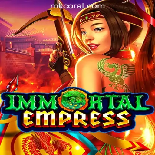 Exploring ImmortalEmpress: The New Venture in CORAL MK Oficial Slots Brasil #1